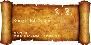Kungl Nándor névjegykártya